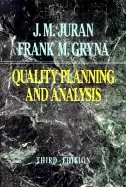 Image of quality planning and analysis from product development through use 3rd ed