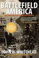 Image of battlefield america the war on the american people