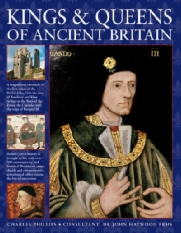 Image of Kings & Queens of Ancient Britain. Hardback. By Charles Phillips Books