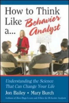 Image of How to Think like a Behavior Analyst by Jon Bailey Paperback
