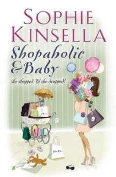 Image of Shopaholic and Baby by Sophie Kinsella Book