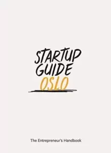 Image of Startup Guide Oslo : The Entrepreneur's Handbook