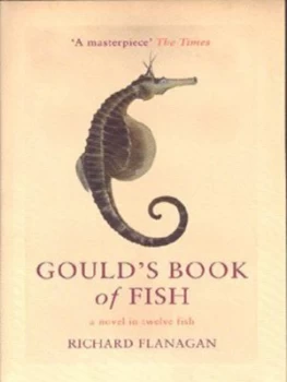 Image of Goulds Book of Fish by Richard Flanagan Paperback