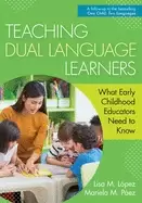 Image of teaching dual language learners what early childhood educators need to know