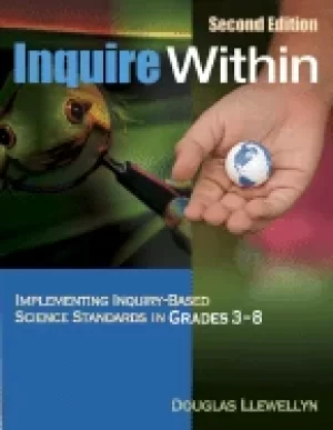 Image of inquire within implementing inquiry based science standards in grades 3 8