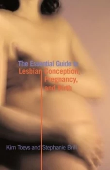 Image of The Essential Guide to Lesbian Conception Pregnancy and Birth by Stephanie Brill Paperback