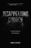Image of disappearing church from cultural relevance to gospel resilience