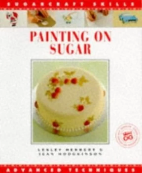 Image of Painting on Sugar by Lesley Herbert and Jean Hodgkinson Paperback
