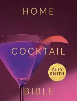 Image of Home Cocktail Bible by Olly Smith