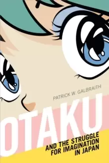Image of Otaku and the Struggle for Imagination in Japan