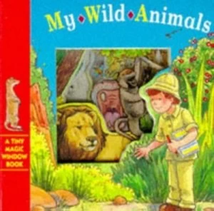 Image of My Wild Animals by Stewart Cowley and Kate Davies Hardback