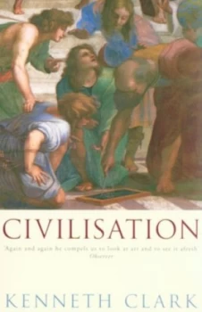 Image of Civilisation by Kenneth Clark Paperback