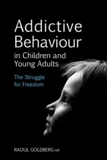 Image of Addictive Behaviour in Children and Young Adults : The Struggle for Freedom