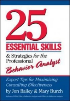 Image of 25 Essential Skills and Strategies for Professional Behavior Analysts by Jon Bailey Book