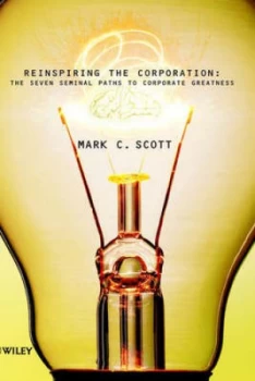 Image of Reinspiring the Corporation by Mark C. Scott Hardback