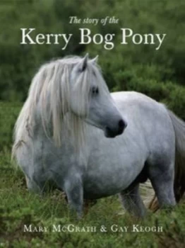 Image of The Story of the Kerry Bog Pony by Mary Mcgrath and Gay Keogh Book