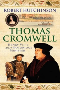 Image of Thomas Cromwell by Robert Hutchinson Hardback