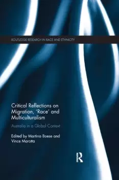 Image of Critical Reflections on Migration 'Race' and Multiculturalism Australia in a Global Context
