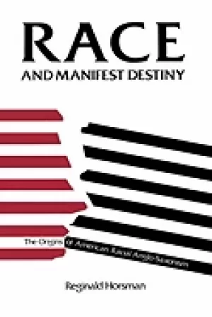 Image of race and manifest destiny origins of american racial anglo saxonism