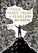 Image of dark fairy tales of fearless women