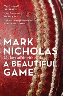 Image of A Beautiful Game : My love affair with cricket
