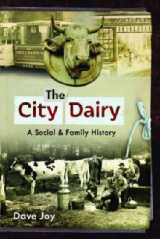 Image of The City Dairy : A Social and Family History Paperback / softback