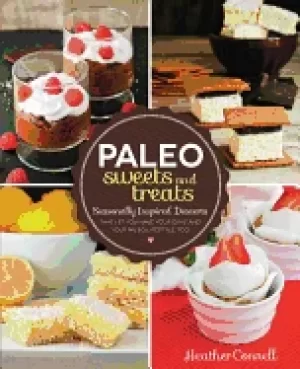 Image of paleo sweets and treats seasonally inspired desserts that let you have your