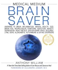 Image of Medical Medium Brain Saver : Answers to Brain Inflammation, Mental Health, OCD, Brain Fog, Neurological Symptoms, Addiction, Anxiety, Depression, Heav