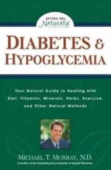 Image of Diabetes and Hypoglycemia by Michael T. Murray N.D Book