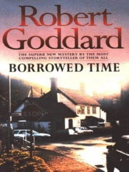 Image of Borrowed Time by Robert Goddard Paperback