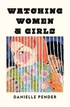 Image of Watching Women & Girls by Danielle Pender