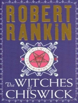 Image of The Witches of Chiswick by Robert Rankin Hardback