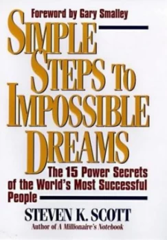 Image of Simple Steps to Impossible Dreams by Steve Scott Hardback