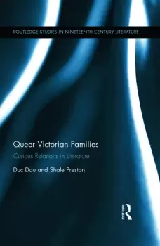 Image of Queer Victorian FamiliesCurious Relations in Literature