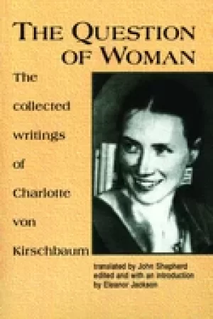 Image of question of woman the collected writings of charlotte von kirschbaum
