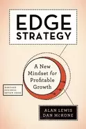 Image of edge strategy a new mindset for profitable growth lewis alan and mckone dan