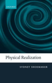 Image of Physical Realization by Sydney Shoemaker Hardback