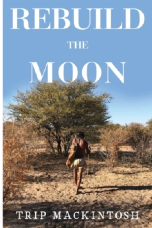 Image of Rebuild the Moon Paperback / softback