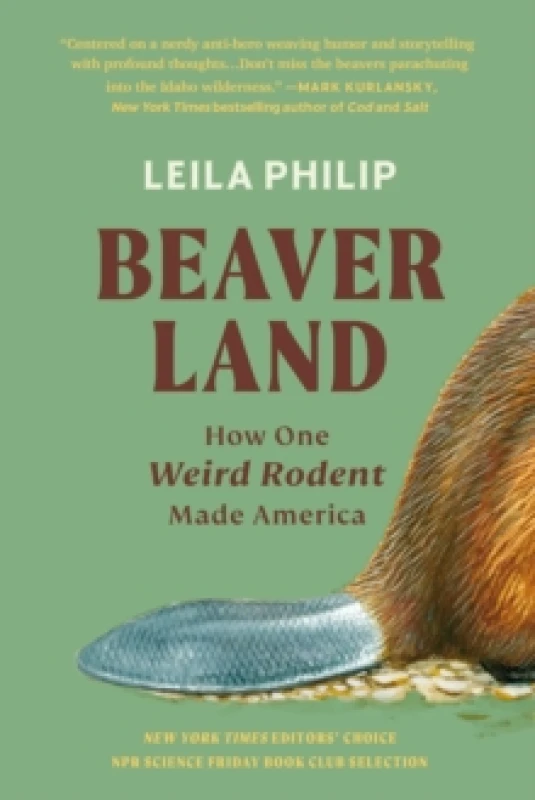 Image of Beaverland : How One Weird Rodent Made America Paperback / softback