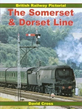 Image of The Somerset and Dorset Line by David Cross Paperback