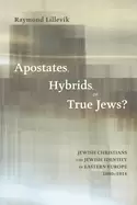 Image of apostates hybrids or true jews jewish christians and jewish identity in eas