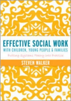 Image of Effective Social Work with Children Young People and Families by Steven Walker Book