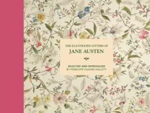 Image of illustrated letters of jane austen selected and introduced by penelope hugh