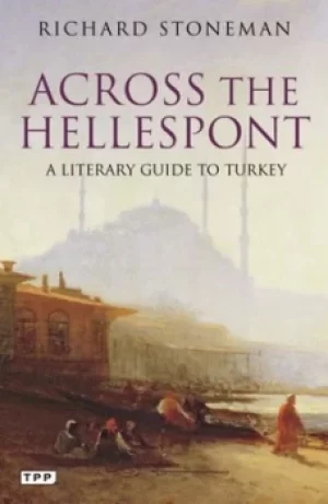 Image of Across the Hellespont by Richard Stoneman