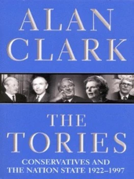 Image of The Tories by Alan Clark Paperback