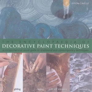 Image of The Encyclopedia of Decorative Paint Techniques by Simon Cavelle Paperback