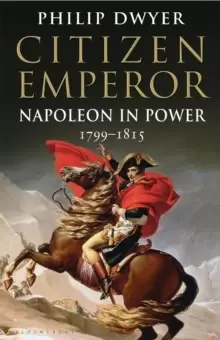 Image of Citizen Emperor : Napoleon in Power 1799-1815