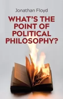 Image of What's the Point of Political Philosophy?