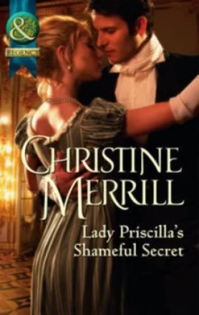 Image of Lady Priscillas Shameful Secret by Christine Merrill Book