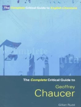 Image of The Complete Critical Guide to Geoffrey Chaucer by G. A. Rudd Paperback